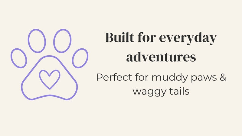 Purple paw print with a heart and text 'Built for everyday adventures. Perfect for muddy paws & waggy tails'